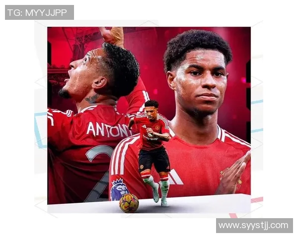 拉什福德的崛起与曼联未来的希望：年轻天才如何引领球队重返巅峰