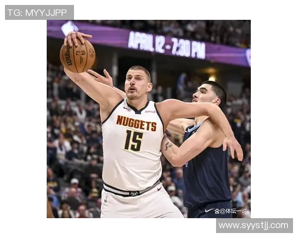 约基奇三双创历史新高掘金队成功锁定西部第一宝座