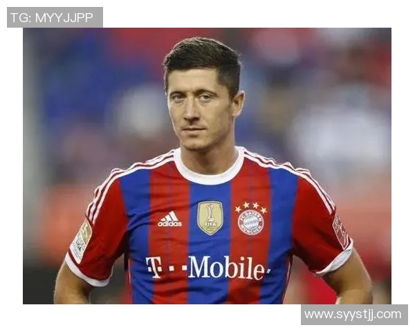 莱万领衔球队再创辉煌新赛季目标直指冠军荣耀